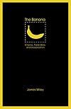 The Banana: Empires, Trade Wars, and Globalization (At Table)