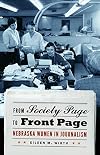 From Society Page to Front Page: Nebraska Women in Journalism