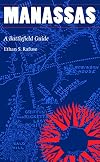Manassas: A Battlefield Guide (This Hallowed Ground: Guides to Civil War Battlefields)