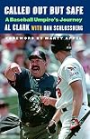 Called Out but Safe: A Baseball Umpire's Journey