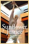 Sunflower justice : a new history of the Kansas Supreme Court