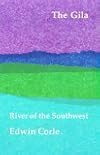 The Gila: River of the Southwest