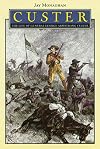 Custer: The Life of General George Armstrong Custer (Bison Book)