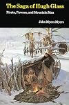 Pirate, Pawnee and Mountain Man The Saga of Hugh Glass