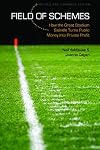 Field of schemes : how the great stadium swindle turns public money into private profit