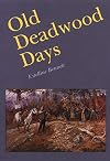 Old Deadwood Days