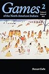Games of the North American Indian, Volume 2: Games of Skill
