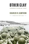 Other Clay: A Remembrance of the World War II Infantry