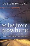 Miles from Nowhere: Tales from America's Contemporary Frontier