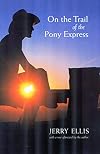 On the trail of the Pony Express