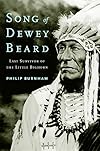 Song of Dewey Beard: Last Survivor of the Little Bighorn