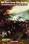 The Dust Rose Like Smoke: The Subjugation of the Zulu and the Sioux