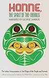 Honne, the Spirit of the Chehalis: The Indian Interpretation of the Origin of the People and Animals