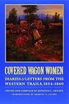 Covered Wagon Women, Volume 7: Diaries and Letters from the Western Trails, 1854-1860