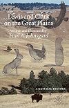 Lewis and Clark on the Great Plains: A Natural History (Bison Original)