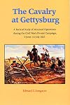 The Cavalry at Gettysburg: A Tactical Study of Mounted Operations During the Civil War's Pivotal Campaign, June 9-July 14, 1863