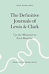 The Definitive Journals of Lewis & Clark: Nebraska Edition, Volume 3: Up the Missouri to Fort Mandan