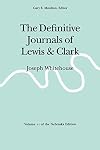The Definitive Journals of Lewis and Clark, Vol 11: Joseph Whitehouse (Definitive Journals of Lewis & Clark)