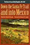 Down The Santa Fe Trail And Into Mexico The Diary Of Susan Shelby Magoffin 18461847 American Tribal Religions