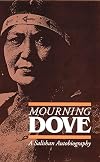 Mourning Dove: A Salishan Autobiography