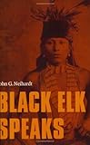 Black Elk Speaks Being The Life Story Of A Holy Man Of The Oglala Sioux