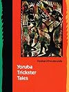Yoruba Trickster Tales