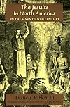 The Jesuits in North America in the Seventeenth Century