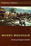 Money Mountain: The Story of Cripple Creek Gold