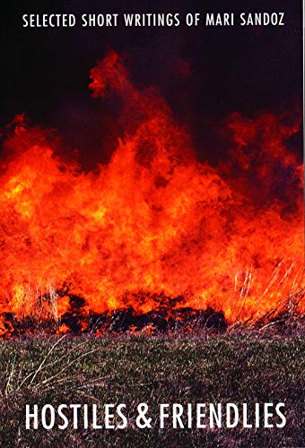 Hostiles and Friendlies: Selected Short Writings of Mari Sandoz (With: Virginia Faulkner) cover
