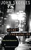 Secret Frequencies: A New York Education