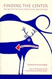 Finding The Center The Art Of The Zuni Storyteller