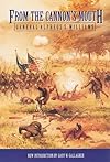 From the Cannon's Mouth: The Civil War Letters of General Alpheus S. Williams
