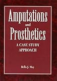 Amputations And Prosthetics A Case Study Approach