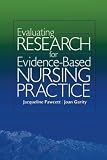 Evaluating Research For Evidencebased Nursing Practice