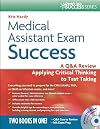 Medical Assistant Exam Success: A Q&A Review Applying Critical Thinking to Test Taking (Davis's Q&a Success Series)