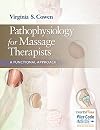 Pathophysiology for Massage Therapists: A Functional Approach