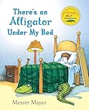 Theres An Alligator Under My Bed