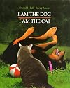 I Am the Dog I Am the Cat