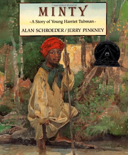 Minty: A Story of Young Harriet Tubman (By: Jerry Pinkney,Alan Schroeder) cover