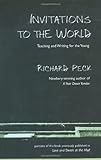 Invitations To The World Teaching And Writing For The Young