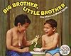 Big Brother, Little Brother