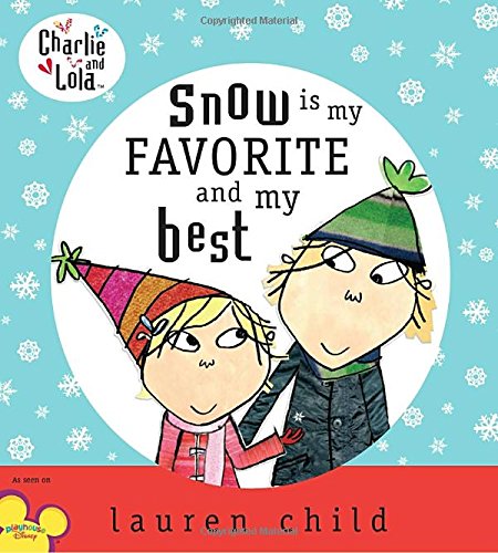 Snow Is My Favorite and My Best book cover