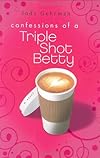 Confessions of a Triple Shot Betty