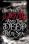 Between the Devil and the Deep Blue Sea