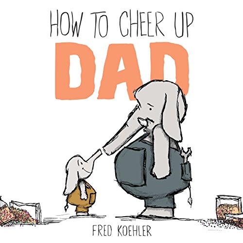 Cover of How to cheer up dad
