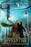 The Mad Apprentice