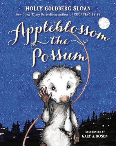 Appleblossom the Possum (By: Holly Goldberg Sloan,Gary A. Rosen) cover