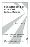 Maximum Likelihood Estimation: Logic and Practice