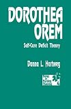 Dorothea Orem Selfcare Deficit Theory Notes On Nursing Theories