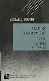 Reading "Adam Smith": Desire, History, and Value (Modernity and Political Thought)